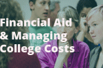 Financial Aid & Managing College Costs